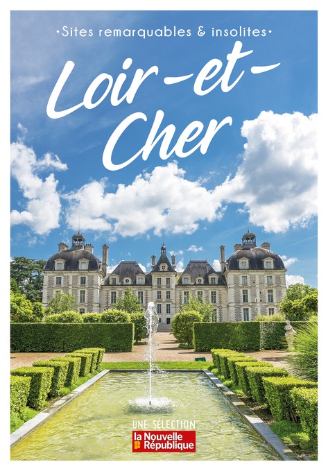 Sites remarquables et insolites – Loir-et-Cher