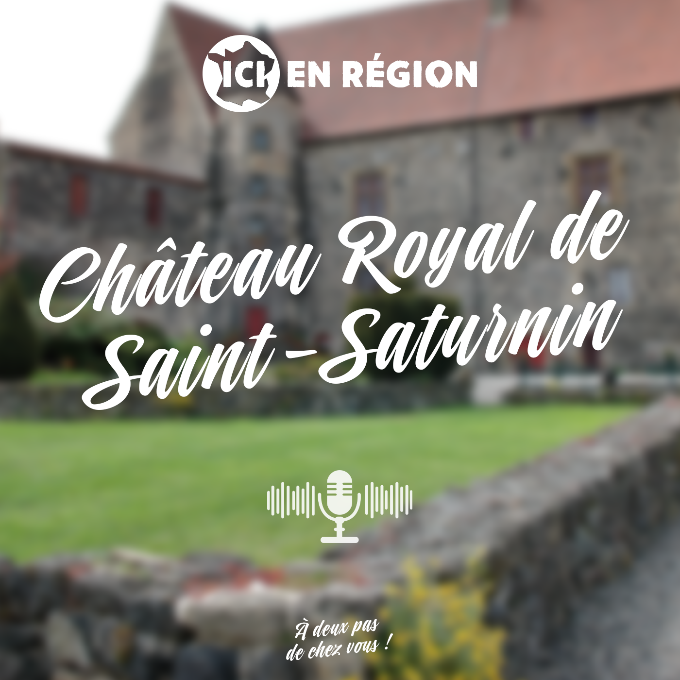 Château de Saturnin : à la découverte de la vie de châtelain !
