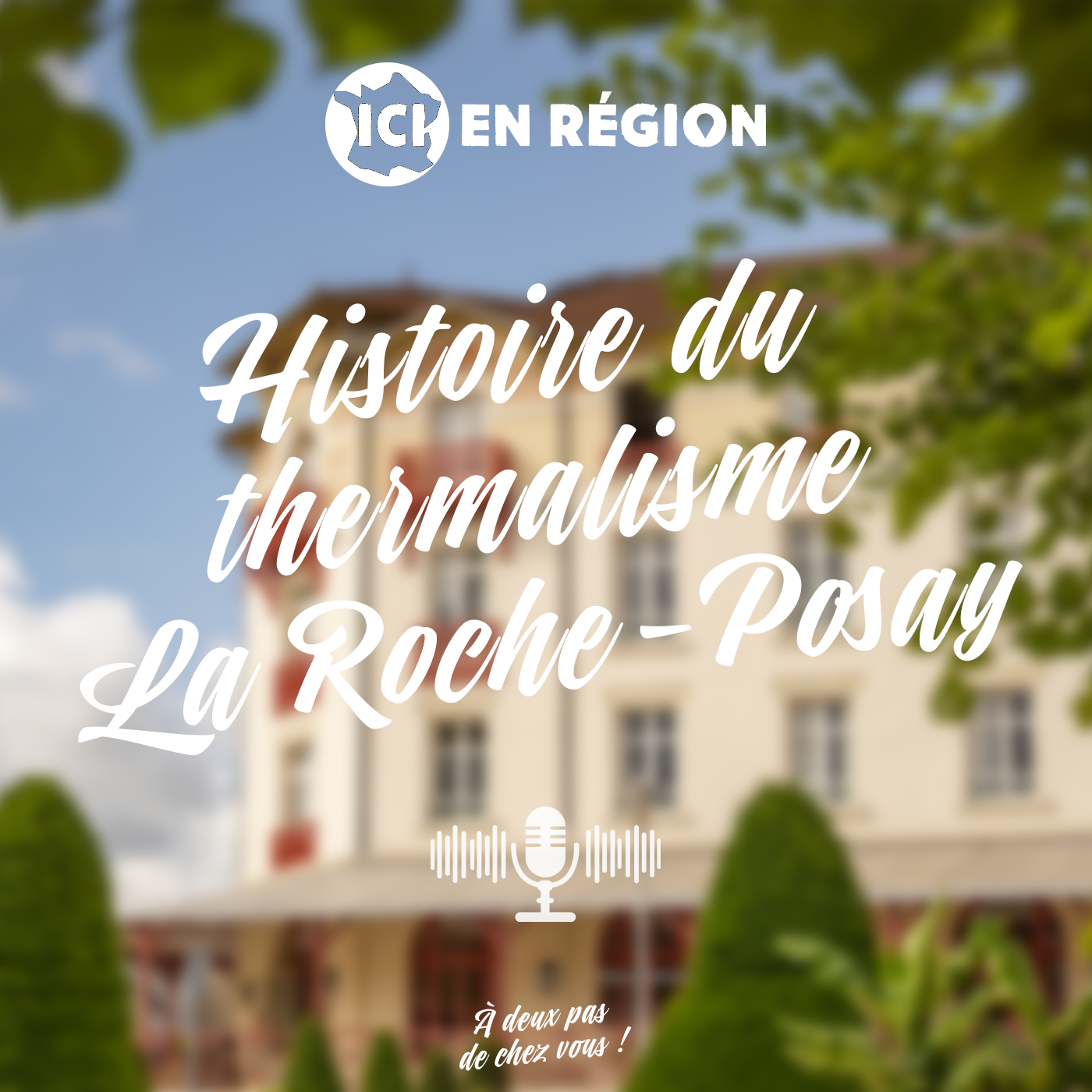 La Roche-Posay, une histoire de thermalisme